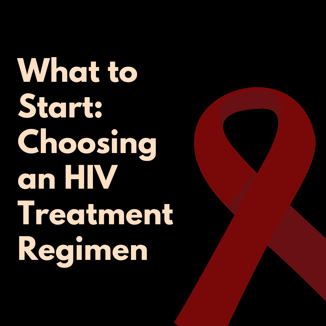 What to Start: Choosing an HIV Treatment Regimen